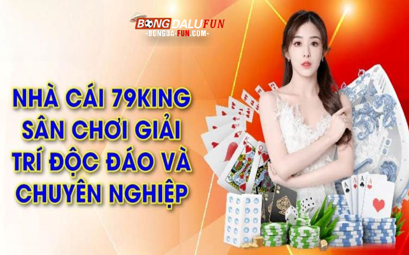 Tổng quan về casino 79king