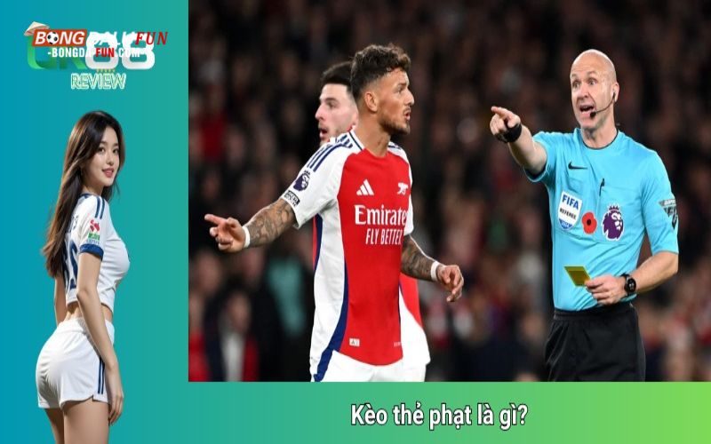 Kèo thẻ phạt là gì?